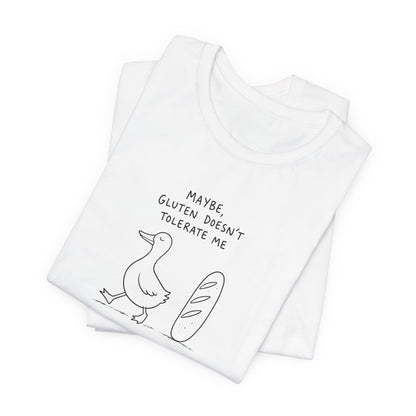Maybe Gluten Doesn’t Tolerate Me T‑Shirt — Funny Bread & Duck Graphic Tee