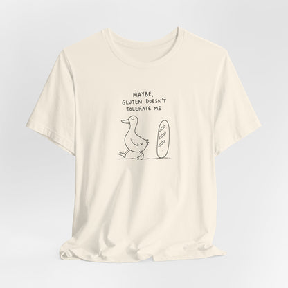 Maybe Gluten Doesn’t Tolerate Me T‑Shirt — Funny Bread & Duck Graphic Tee