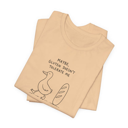 Maybe Gluten Doesn’t Tolerate Me T‑Shirt — Funny Bread & Duck Graphic Tee